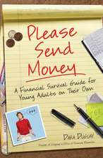 Please Send Money: A Financial Survival Guide for Young Adults on Their Own