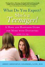 What Do You Expect? She's a Teenager!