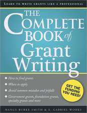 The Complete Book of Grant Writing: Learn to Write Grants Like a Professional