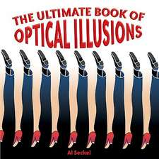 The Ultimate Book of Optical Illusions