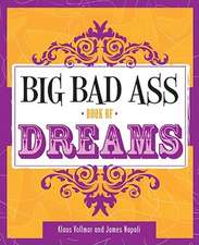 Big Bad Ass Book of Dreams