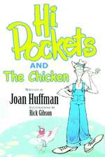 Hi-Pockets and The Chicken