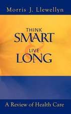 Think Smart and Live Long