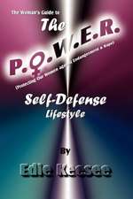 The Woman's Guide to The P.O.W.E.R. Self-Defense Lifestyle