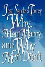 Why Men Marry and Why Men Don't