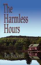 The Harmless Hours