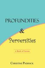 Profundities and Perversities