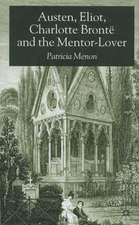 Austen, Eliot, Charlotte Bronte and the Mentor-Lover