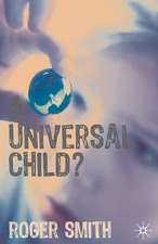 A Universal Child?