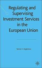 Regulating and Supervising Investment Services in the European Union