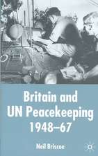 Britain and UN Peacekeeping: 1948-67