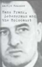 Hans Frank: Lebensraum and the Holocaust