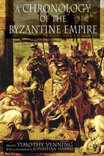 A Chronology of the Byzantine Empire