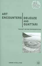 Art Encounters Deleuze and Guattari: Thought Beyond Representation