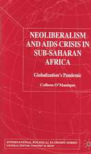 Neo-liberalism and AIDS Crisis in Sub-Saharan Africa: Globalization's Pandemic