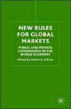 New Rules for Global Markets: Public and Private Governance in the World Economy