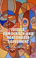 Justice, Democracy and Reasonable Agreement