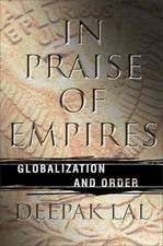 In Praise of Empires: Globalization and Order