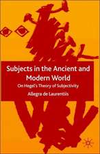 Subjects in the Ancient and Modern World: On Hegel's Theory of Subjectivity