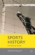 Sports History: A Practical Guide