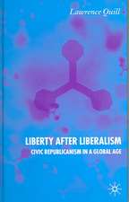 Liberty after Liberalism: Civic Republicanism in a Global Age