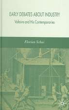 Early Debates about Industry: Voltaire and His Contemporaries