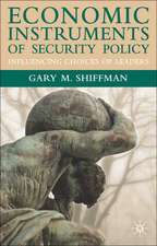 Economic Instruments of Security Policy: Influencing Choices of Leaders