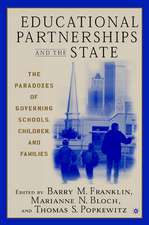 Educational Partnerships and the State: The Paradoxes of Governing Schools, Children, and Families