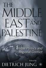 The Middle East and Palestine: Global Politics and Regional Conflict