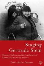 Staging Gertrude Stein: Absence, Culture, and the Landscape of American Alternative Theatre