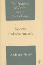 The Problem of Order in the Global Age: Systems and Mechanisms