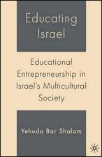 Educating Israel: Educational Entrepreneurship in Israel's Multicultural Society