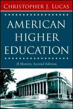 American Higher Education, Second Edition: A History