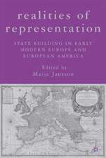 Realities of Representation: State Building in Early Modern Europe and European America