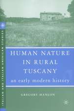 Human Nature in Rural Tuscany: An Early Modern History