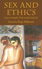 Sex and Ethics: Essays on Sexuality, Virtue and the Good Life