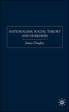 Nationalism, Social Theory and Durkheim