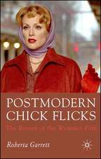 Postmodern Chick Flicks: The Return of the Woman's Film