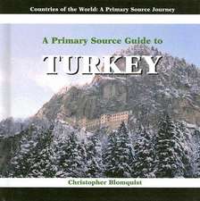 A Primary Source Guide to Turkey