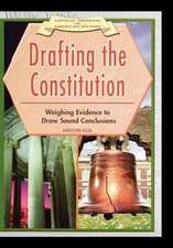 Drafting the Constitution: Weighing Evidence to Draw Sound Conclusions