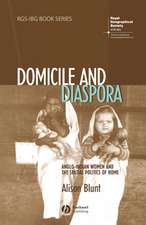 Domicile and Diaspora – Anglo–Indian Women and the Spatial Politics of Home