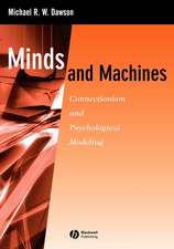 Minds and Machines – Connectionism and Psychological Modeling