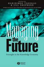 Managing the Future – Foresight in the Knowledge Economy