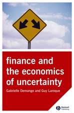 Finance and the Economics of Uncertainty