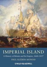 Imperial Island – A History of Britain and Its Empire 1660–1837