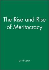 The Rise and Rise of Meritocracy