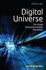 Digital Universe – The Global Telecommunication Revolution