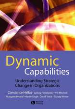 Dynamic Capabilities – Understanding Strategic Change in Organization