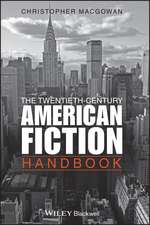 The Twentieth–Century American Fiction Handbook