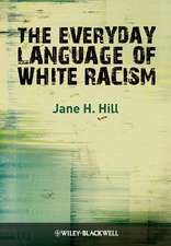 Everyday Language of White Racism